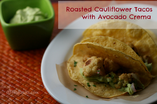 Roasted Cauliflower Tacos #MeatlessMonday recipe | FoodieTots.com